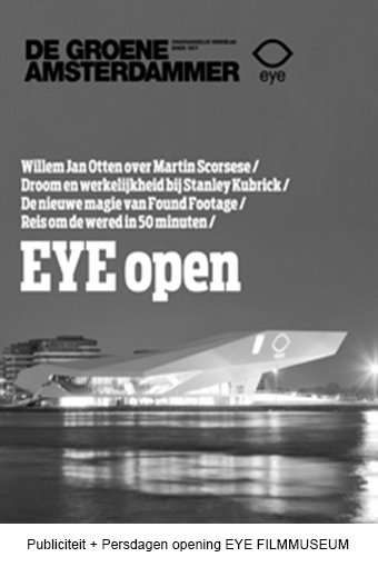 Publiciteit + Persdagen opening EYE FILMMUSEUM